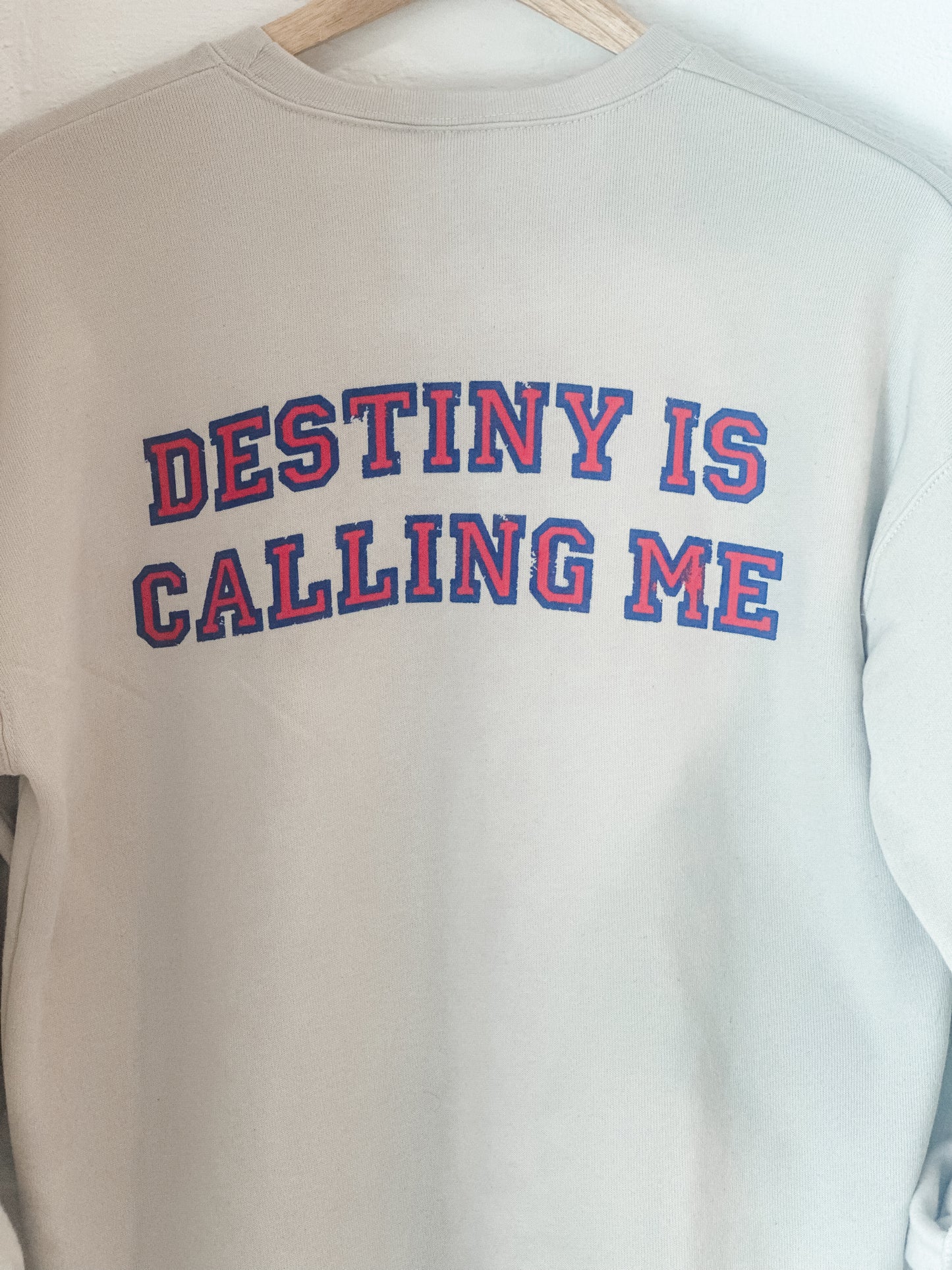 Destiny Is Calling Me Crewneck